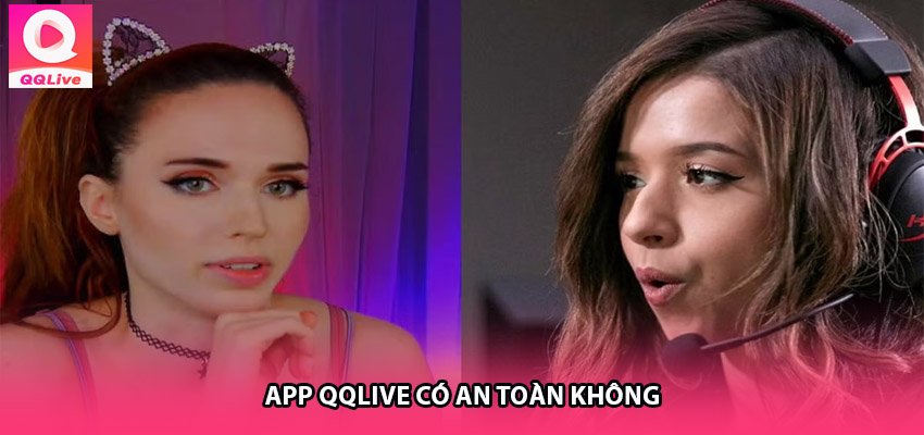 App QQlive có an toàn không? Đánh giá chi tiết 2025