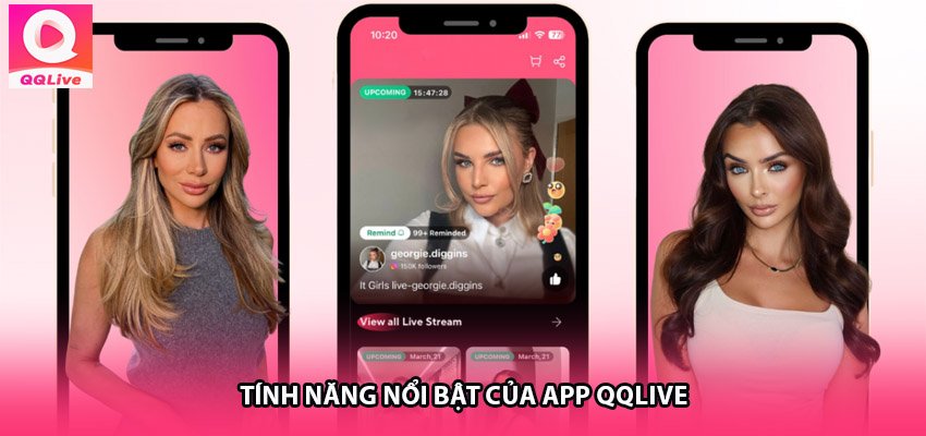 Tính năng nổi bật của App QQlive – Điều khiến người dùng “nghiện”